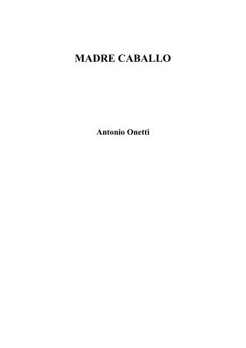 MADRE CABALLO - Antonio Onetti