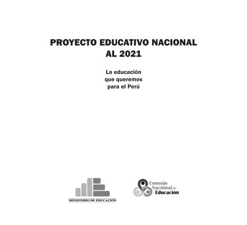 Proyecto Educativo Nacional al 2021 - Ministerio de Educación