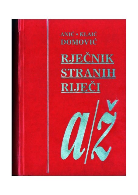 Anic, Klaic, Domovic - Rjecnik stranih rijeci-Prepravljeni.pdf - Gripe