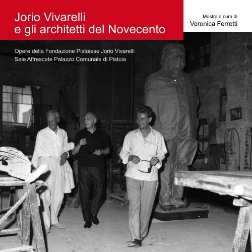Jorio Vivarelli e gli architetti del Novecento - ferrettiarte.it
