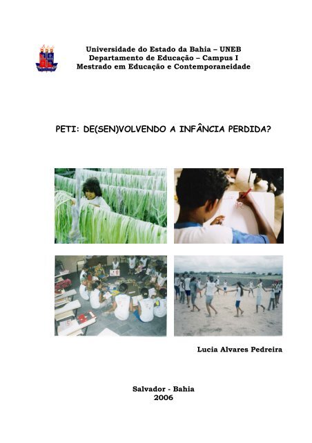 PETI: DE(SEN)VOLVENDO A INFÂNCIA PERDIDA? - CDI - Uneb