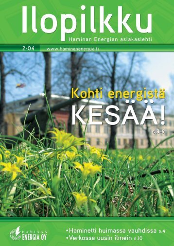 Lataa Ilopilkku 2 / 2004 (PDF) - Haminan Energia