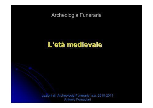 L'età medievale - Paleopatologia