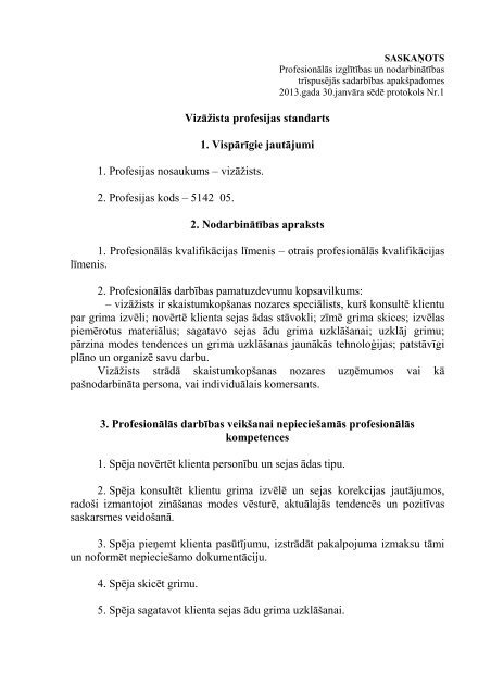 Vizāžista profesijas standarts 1. Vispārīgie jautājumi 1. Profesijas ...