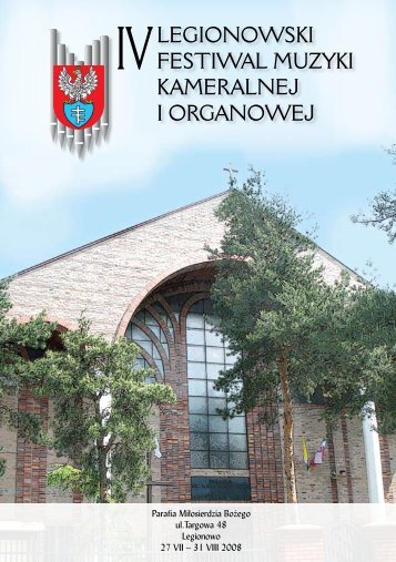 Legionowski FestiwaL Muzyki kaMeraLnej i organowej