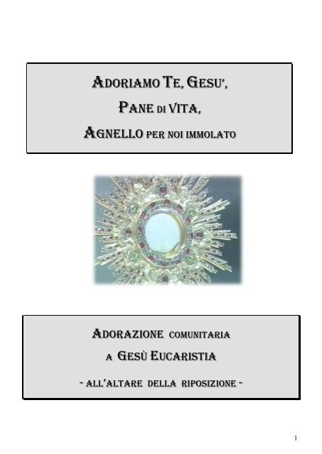 Adorazione a Gesù Eucarestia - Devozioni.Altervista.Org
