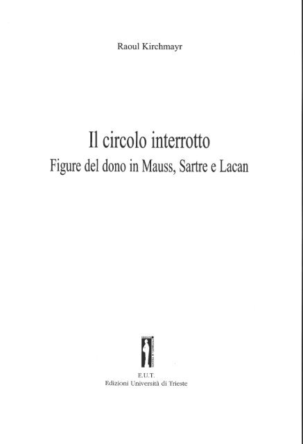 Il circolo interrotto Figure del dono in Mauss, Sartre e ... - OpenstarTs