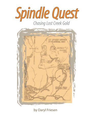 Spindle Quest: Chasing Lost Creek Gold. - Slumach