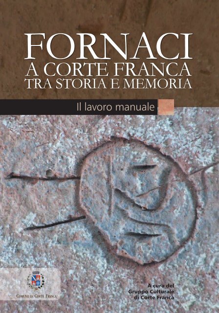 fornaci a corte franca tra storia e memoria - Associazione La Schiribilla