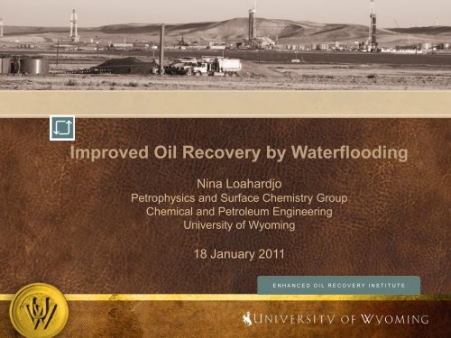 Improved Oil Recovery by Waterflooding - University of Wyoming