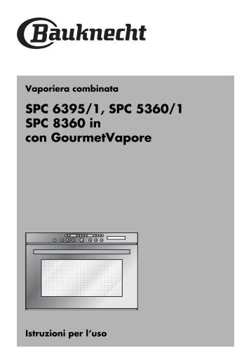 SPC 6395/1, SPC 5360/1 SPC 8360 in con GourmetVapore