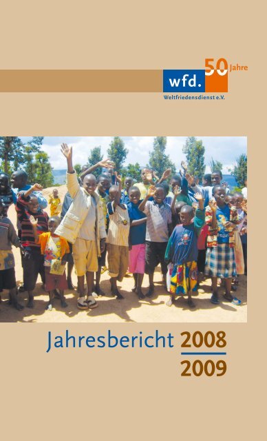 Jahresbericht 2008 2009 - Weltfriedensdienst e.V.