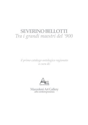 SEVERINO BELLOTTI Tra i grandi maestri del '900