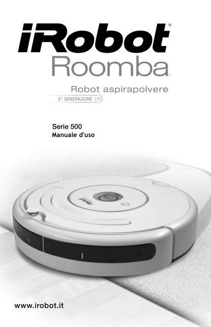 Roomba iRobot: come funziona, manutenzione, problemi e parti di