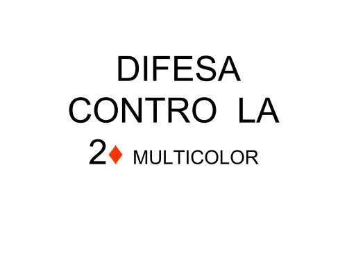 Convenzione 2 Quadri Multicolor - Difesa - Bridge Falconara