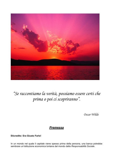 “Se raccontiamo la verità, possiamo essere certi che ... - Eticredito