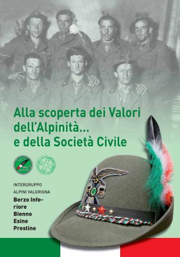 Alla scoperta dei Valori dell'Alpinità… - Intergruppo Alpini - Valgrigna