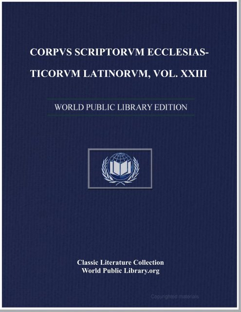 corpvs scriptorvm ecclesiasticorvm latinorvm, vol. xxiii - World eBook ...