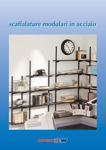 scaffalature modulari in acciaio - ORECA NEW Spa