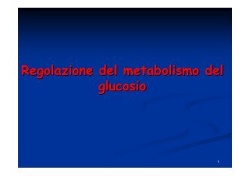 Regolazione del metabolismo del glucosio