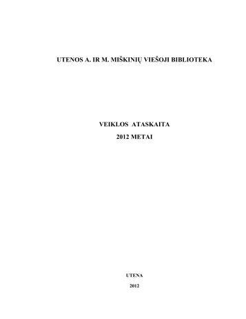 utenos a. ir m. miškinių viešoji biblioteka veiklos ataskaita 2012 metai