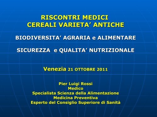 RISCONTRI MEDICI CEREALI VARIETA' ANTICHE - VenezianoGas