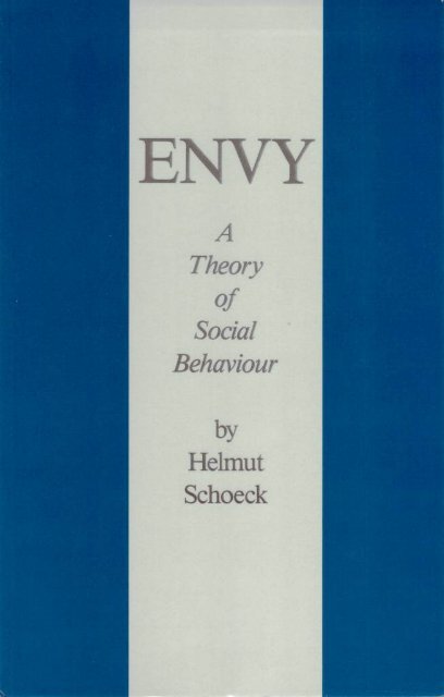 Schoeck_2010_EnvyATheoryOfSocialBehaviour.pdf