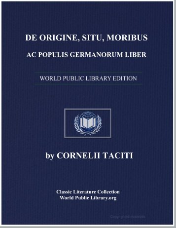 de origine, situ, moribus ac populis germanorum liber - World eBook ...