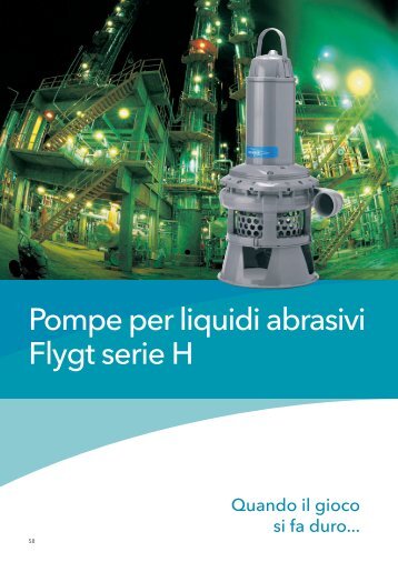 Pompe per liquidi abrasivi Flygt serie H - Water Solutions