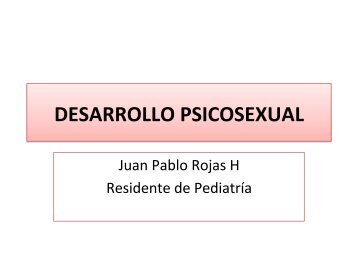 DESARROLLO PSICOSEXUAL