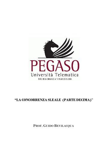 “LA CONCORRENZA SLEALE (PARTE DECIMA) ” - Pegaso