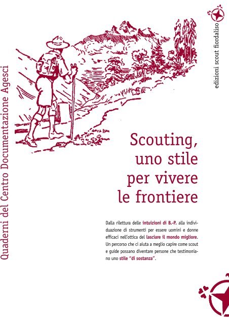 Scouting Uno Stile Per Vivere Le Frontiere Agesci