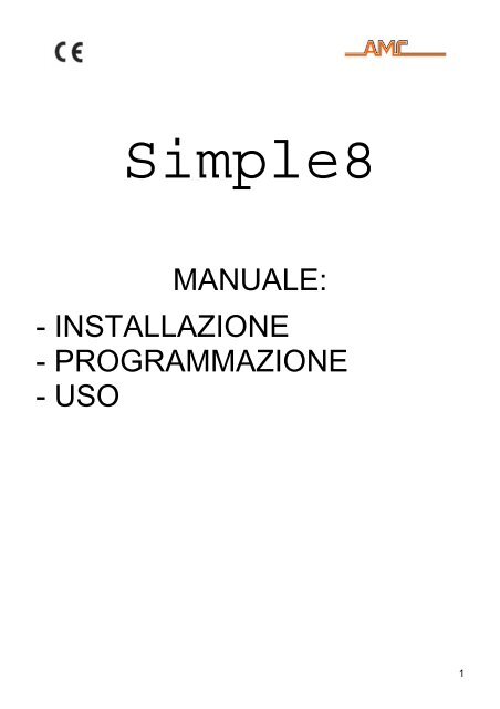 MANUALE: - INSTALLAZIONE - PROGRAMMAZIONE - USO