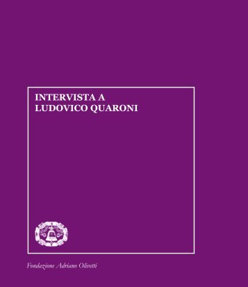 Intervista a Ludovico Quaroni - Fondazione Adriano Olivetti