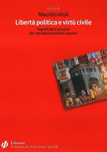 Libertà politica e virtù civile - Fondazione Giovanni Agnelli