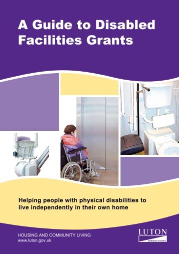 A Guide to Disabled Facilities Grants - Luton Borough Council