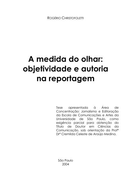 A medida do olhar: objetividade e autoria na  - Monitorando