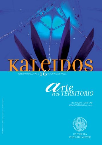 Kaleidos 16 DEF.indd - Università Popolare Mestre