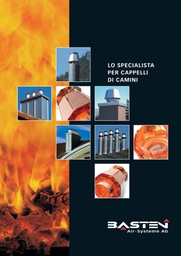 LO SPECIALISTA PER CAPPELLI DI CAMINI - Basten Air-Systeme AG