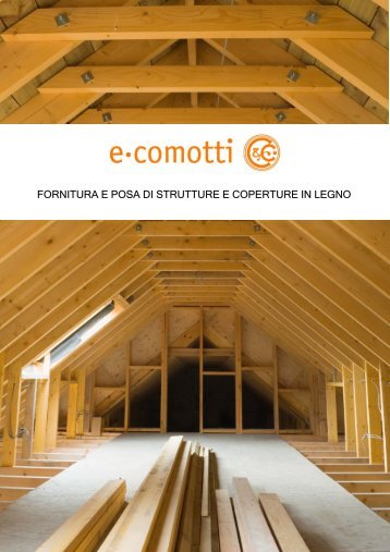 fornitura e posa di strutture e coperture in legno - E COMOTTI