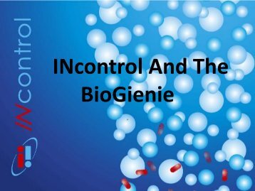 INcontrol And The BioGienie - Fort Richard Laboratories Ltd