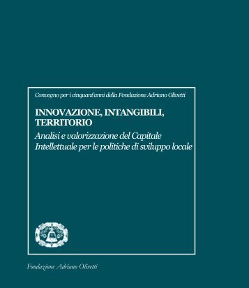 Innovazione, intangibili, territorio.qxp - Fondazione Adriano Olivetti