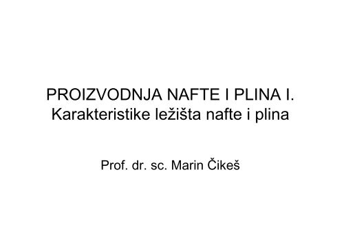 Proizvodnja I-2-Karakteristike ležišta nafte i plina.pdf