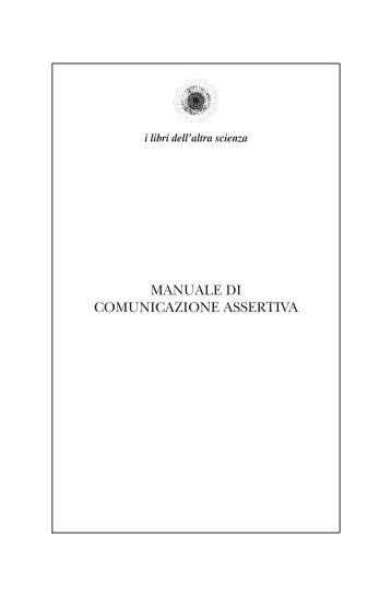 MANUALE DI COMUNICAZIONE ASSERTIVA - Xenia Edizioni
