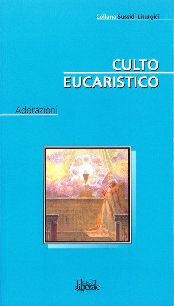 L'AdorAzIone eucArIstIcA - Webdiocesi