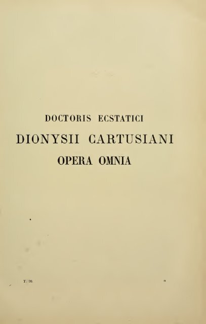 Doctoris ecstatici D. Dionysii Cartusiani Opera ... - Boston College