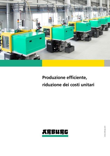 Produzione efficiente, riduzione dei costi unitari - Arburg