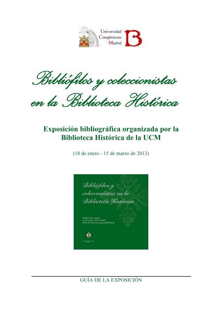 Bibliófilos y coleccionistas en la Biblioteca Histórica Exposición ...