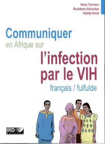 Communiquer en Afrique sur l'infection par le VIH : français ... - IRD