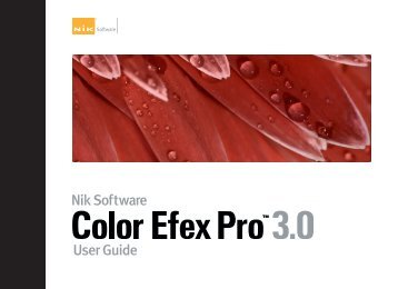 Color Efex Pro 3.0 User Guide - Nik Software